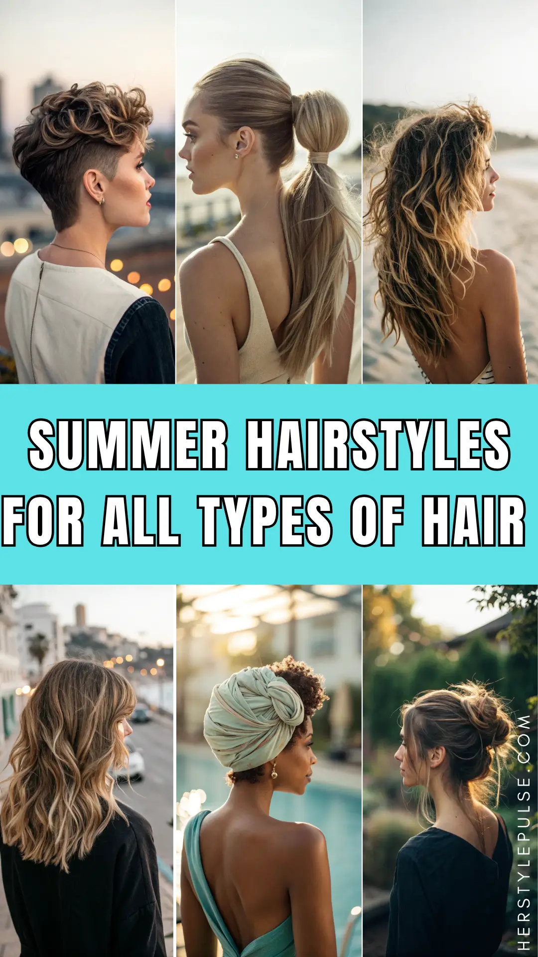 SUmmer Hairstyles For All Types Of Hair