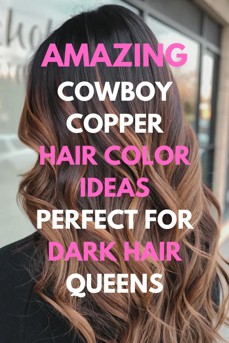 Dark Cowboy Copper Hair Color Ideas