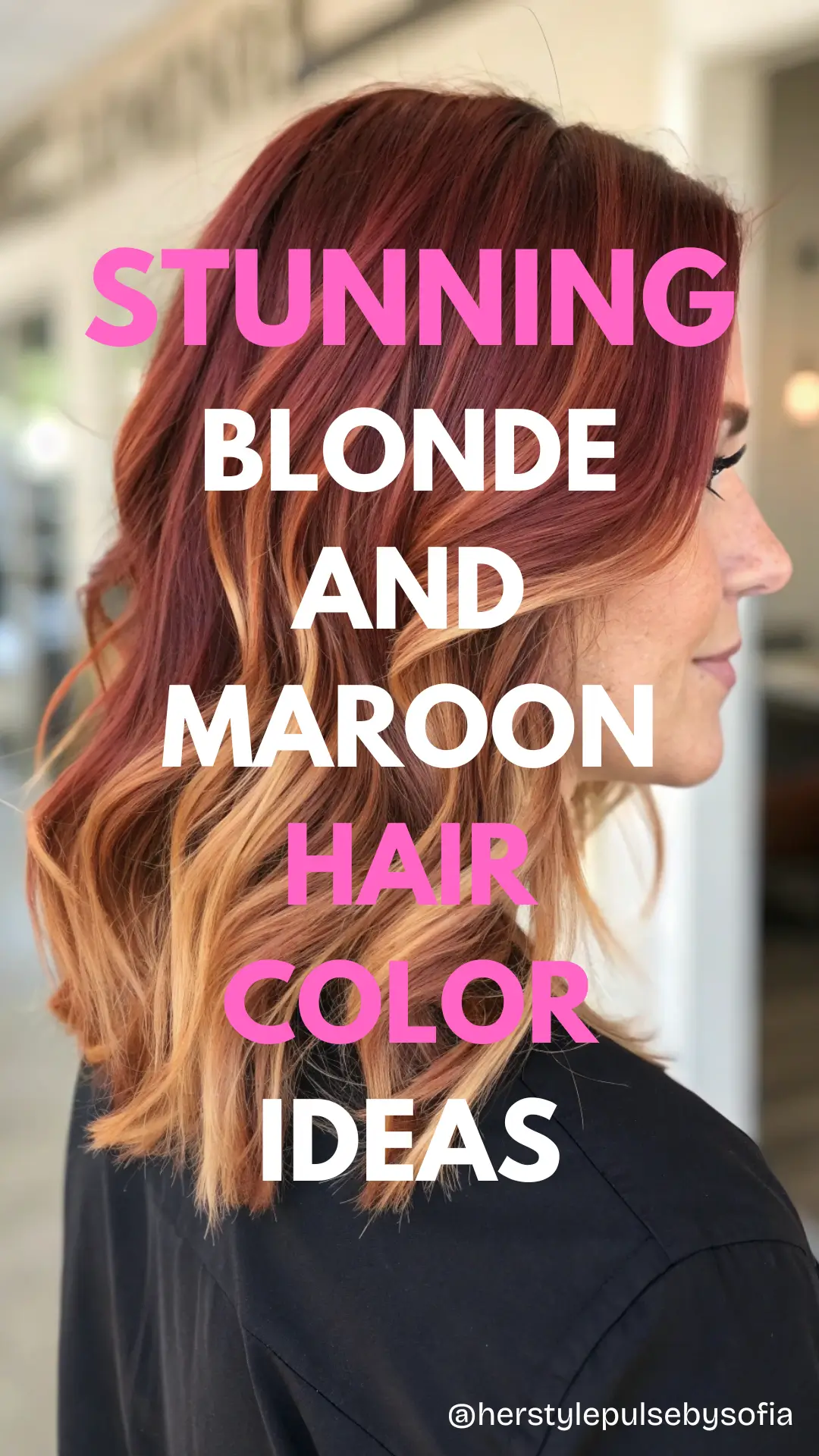 Blonde and Maroon Hair Color Ideas