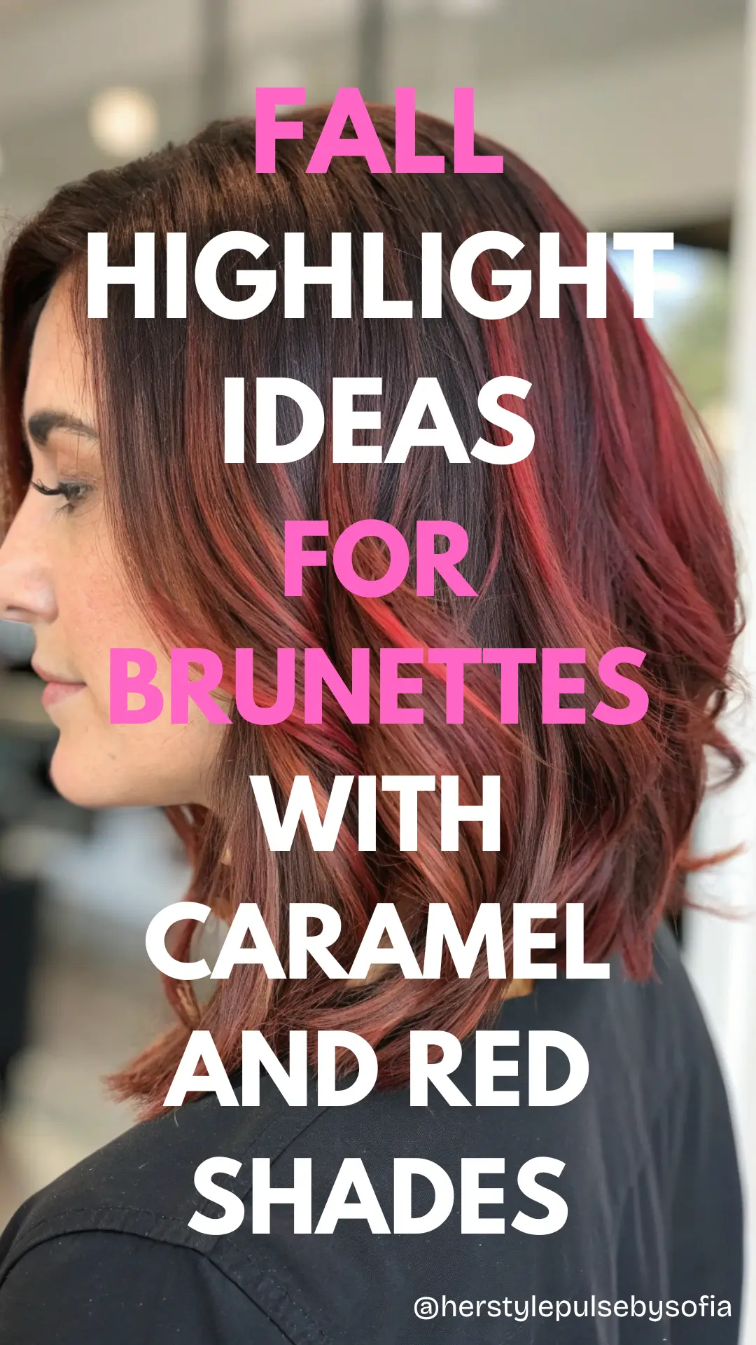 Fall Highlight Ideas for Brunettes with Caramel and Red Shades