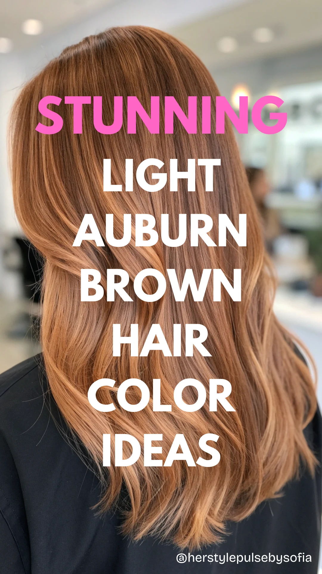 Light Auburn Brown Hair Color Ideas