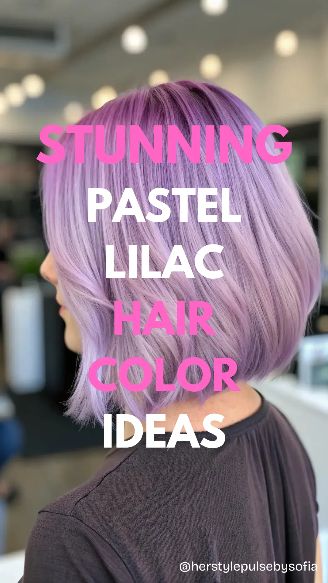 Pastel Lilac Hair Color Ideas