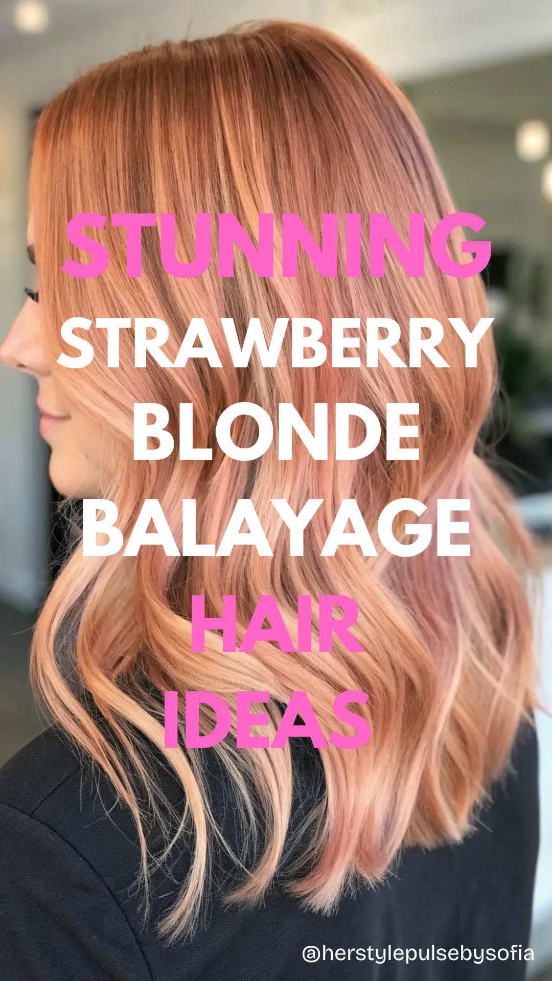 Strawberry Blonde Balayage Hair Ideas