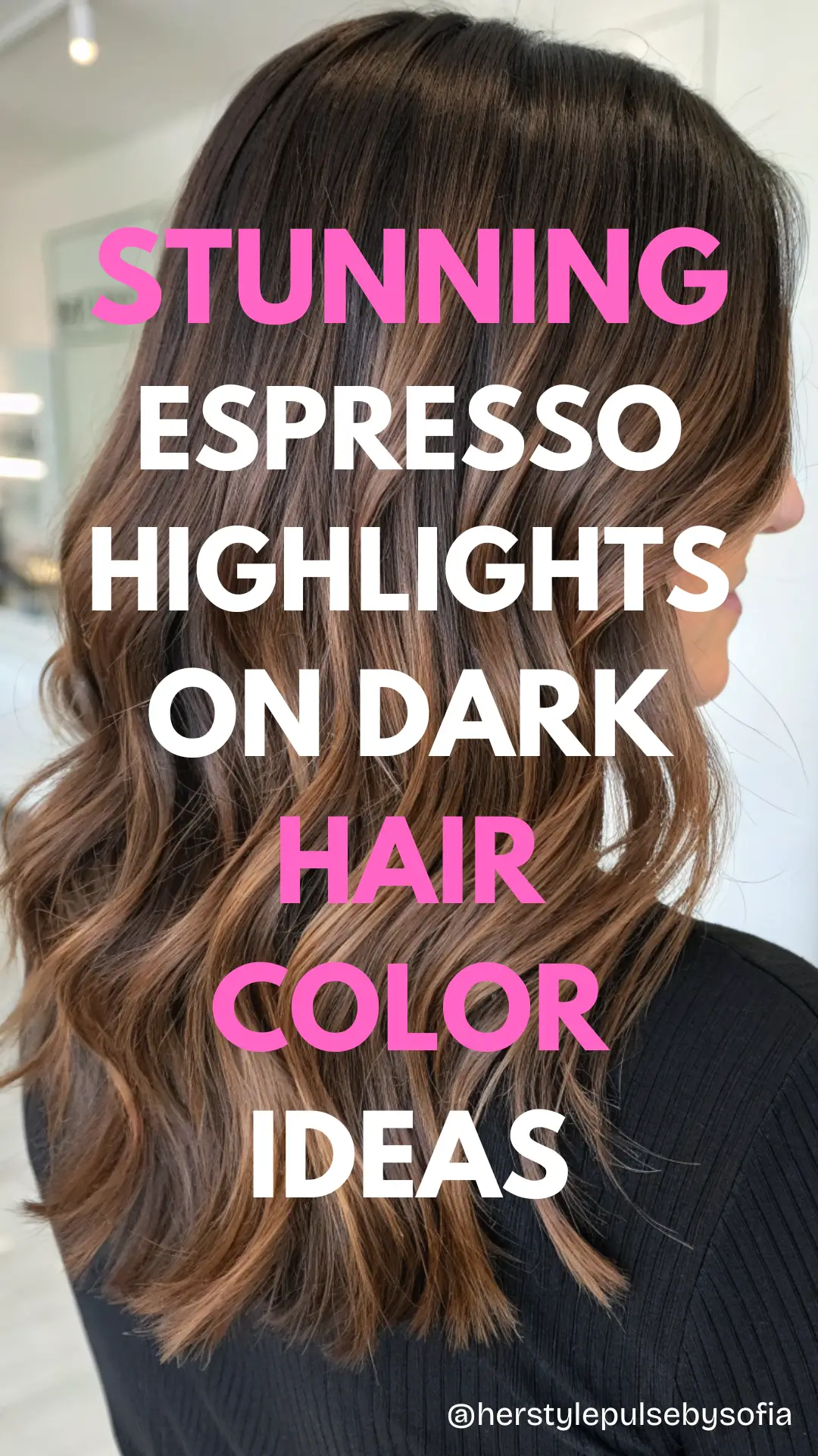 espresso hair color with highlights ideas