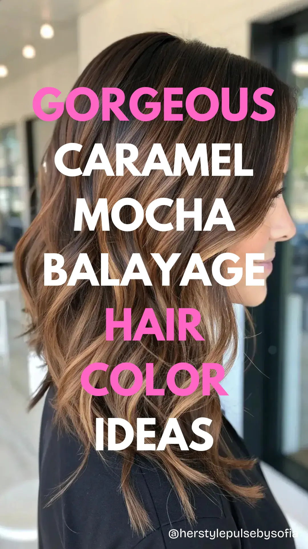 Caramel Mocha Balayage Hair Color Ideas