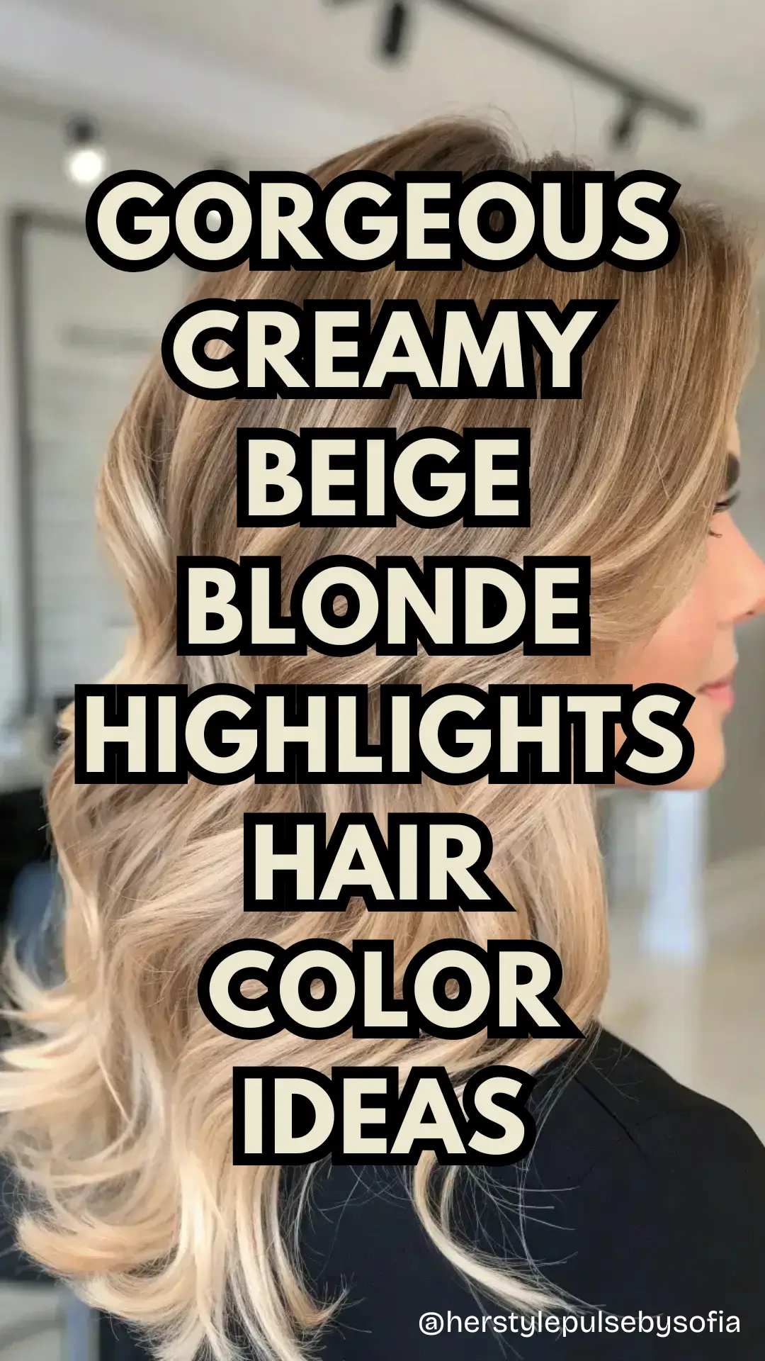Creamy Beige Blonde Highlights hair color ideas