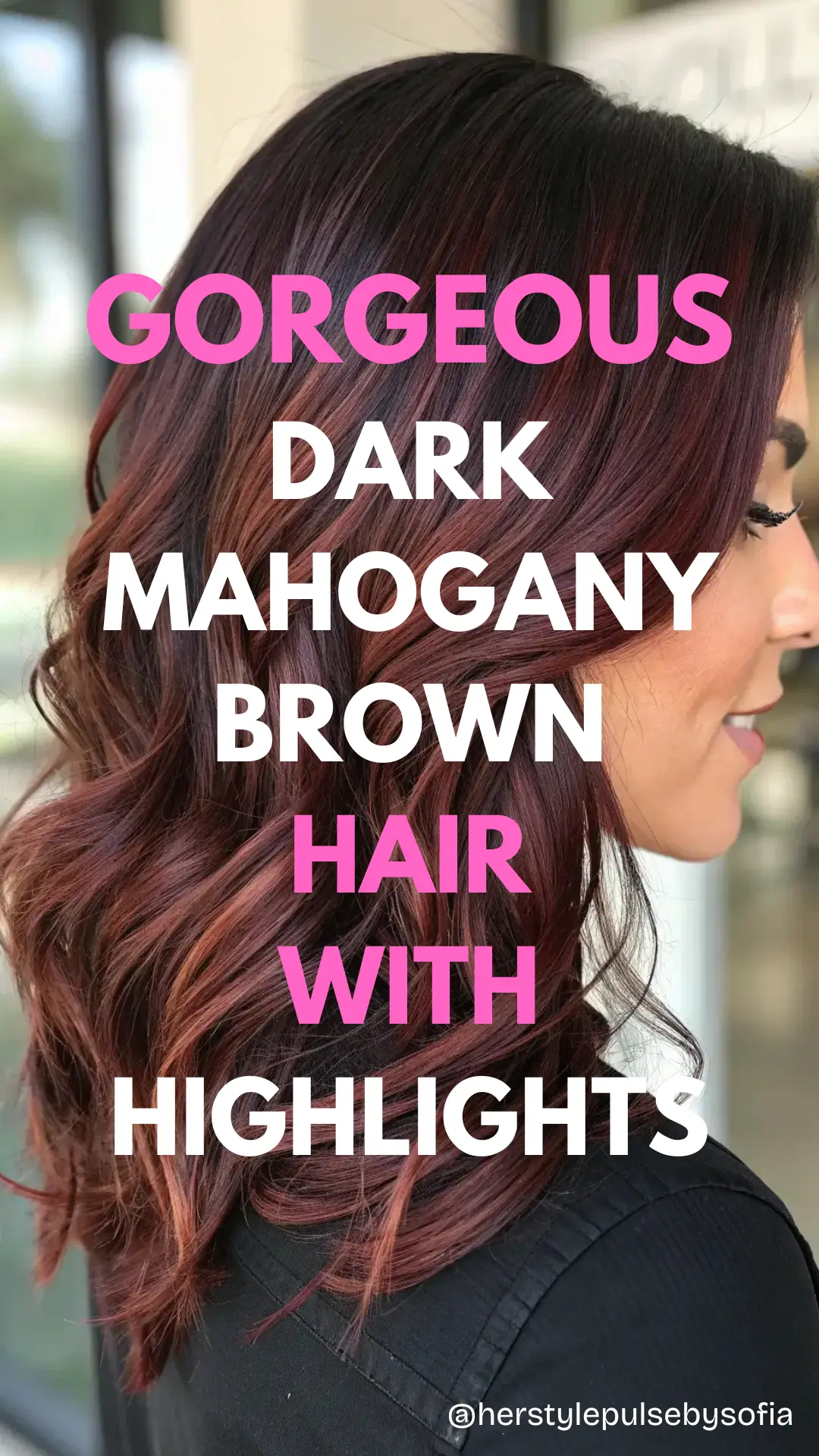 Dark Mahogany Brown Hair with Highlights