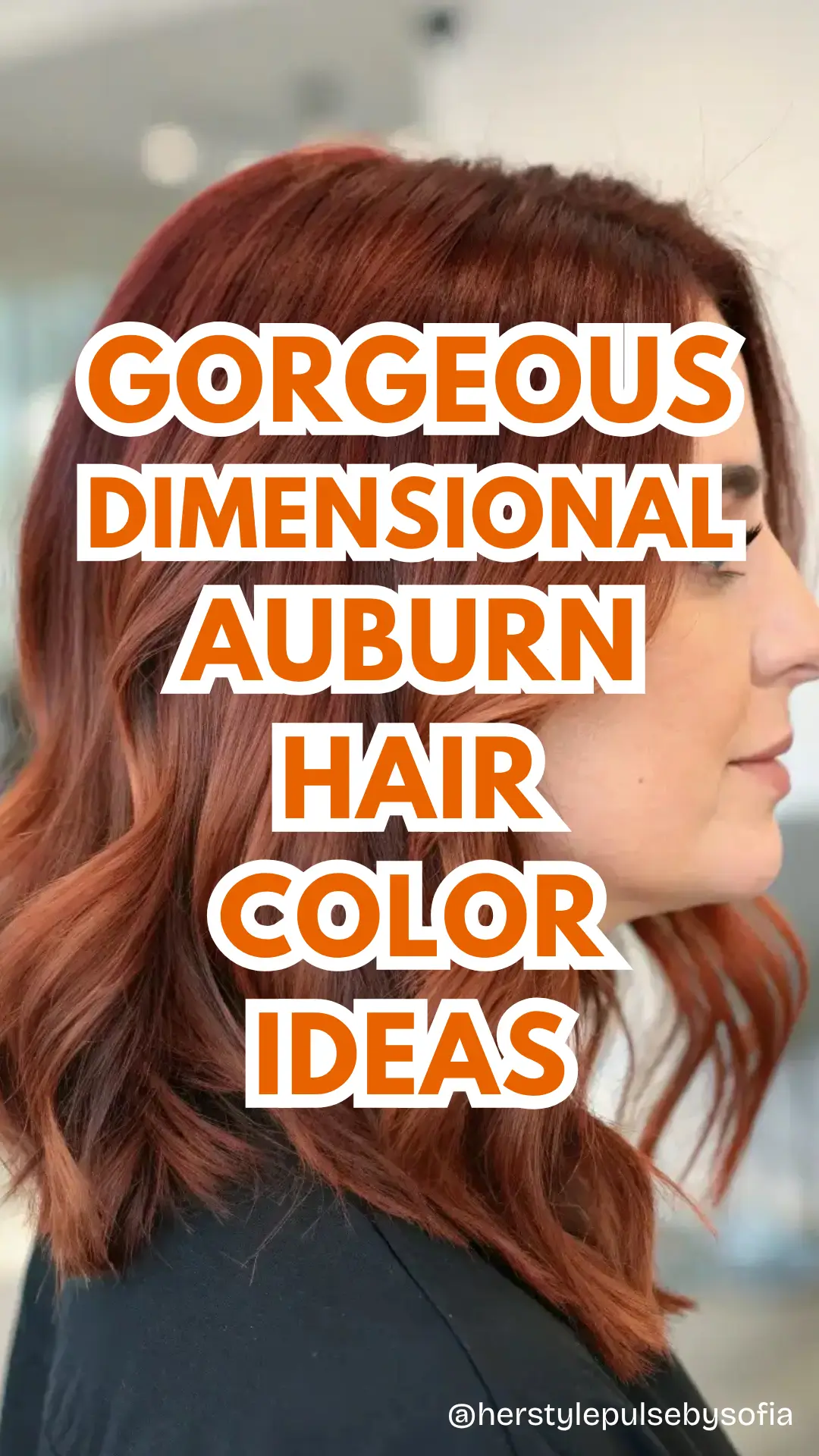 Dimensional Auburn Hair Color Ideas