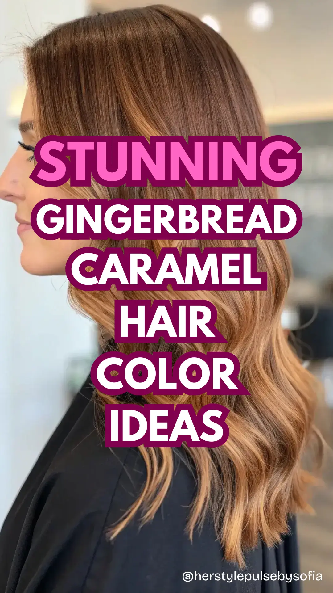 Gingerbread Caramel Hair Color Ideas