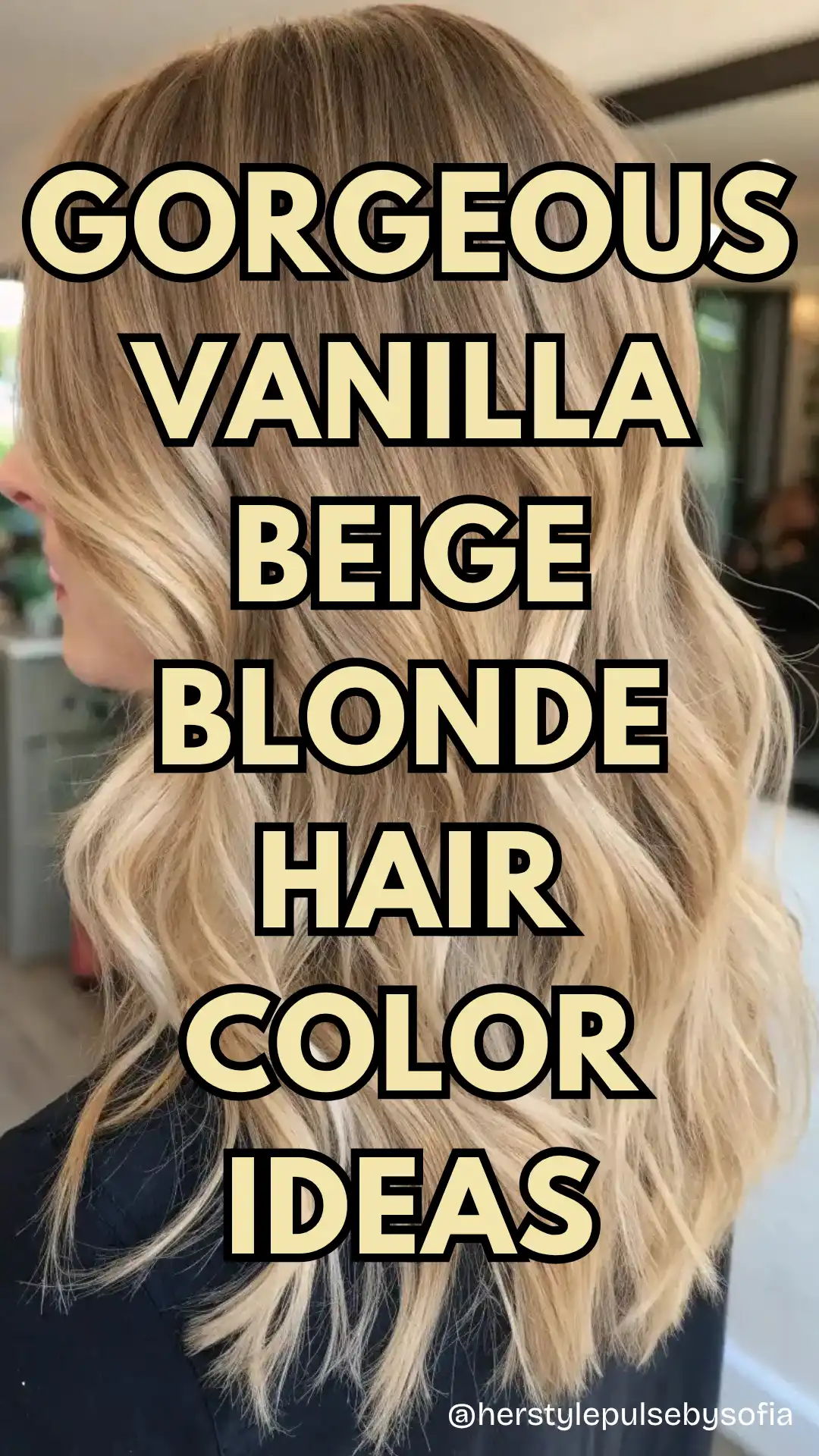 Vanilla beige blonde hair color ideas
