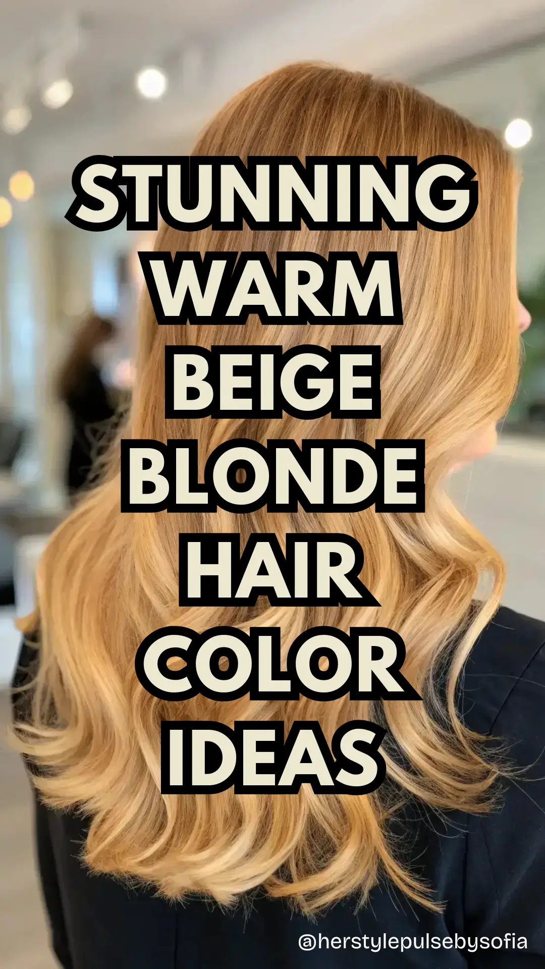 Warm Beige Blonde Hair Color Ideas