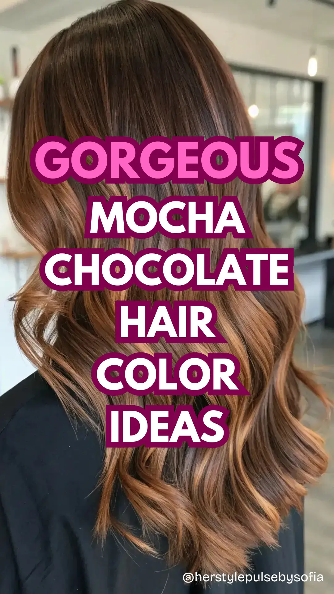 mocha chocolate hair color ideas