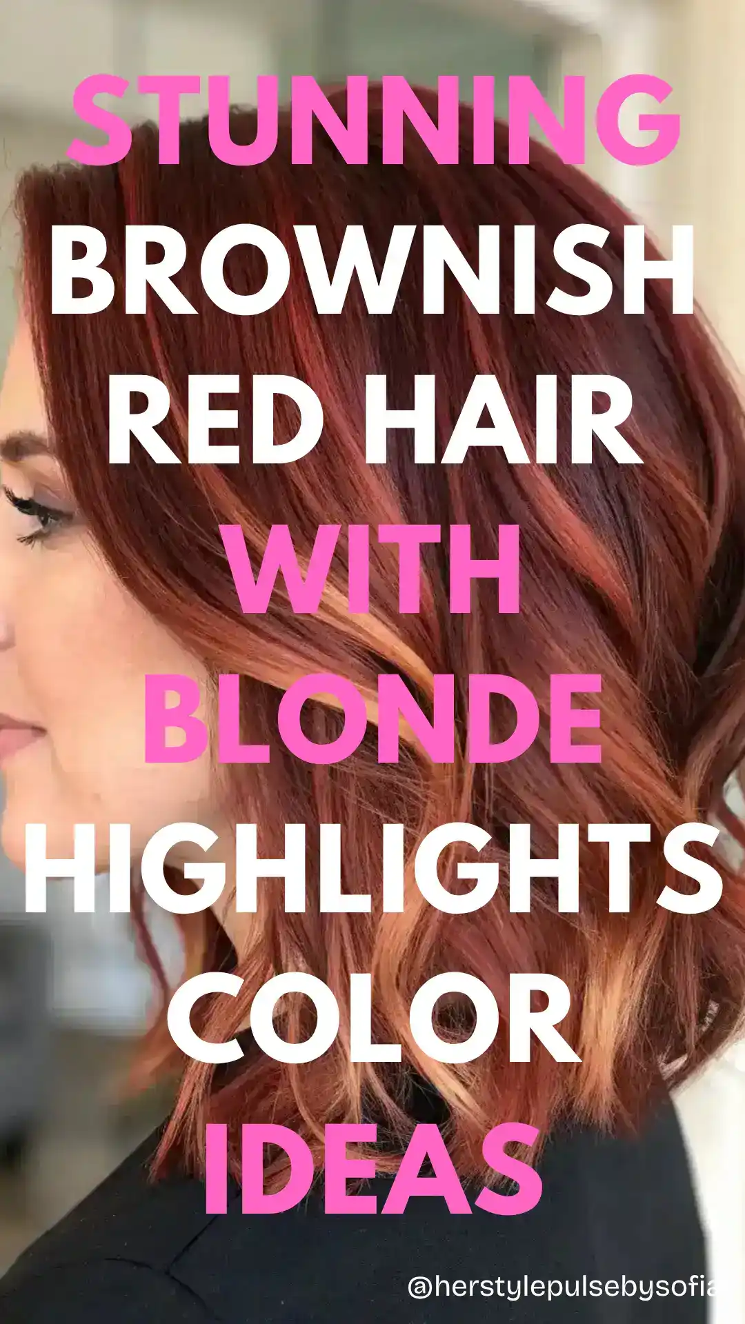 Brownish Red Hair with Blonde Highlights color ideas