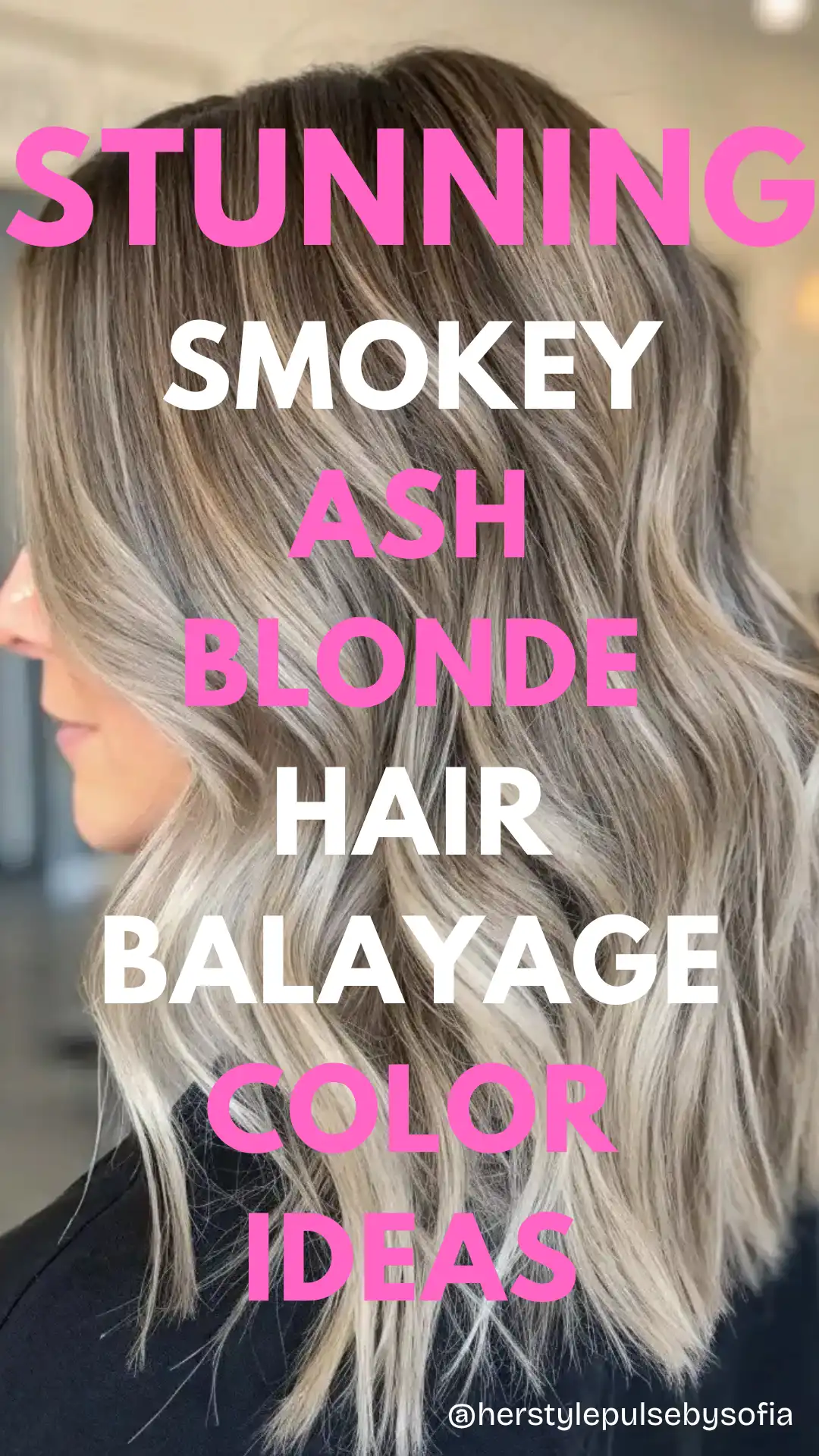 Smokey ash blonde hair balayage Color Ideas