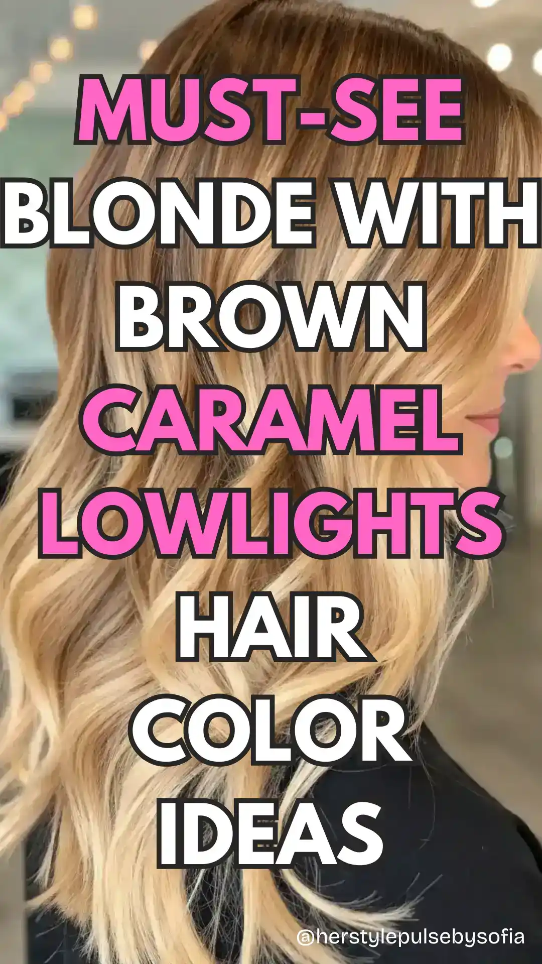 blonde with brown caramel lowlights color ideas