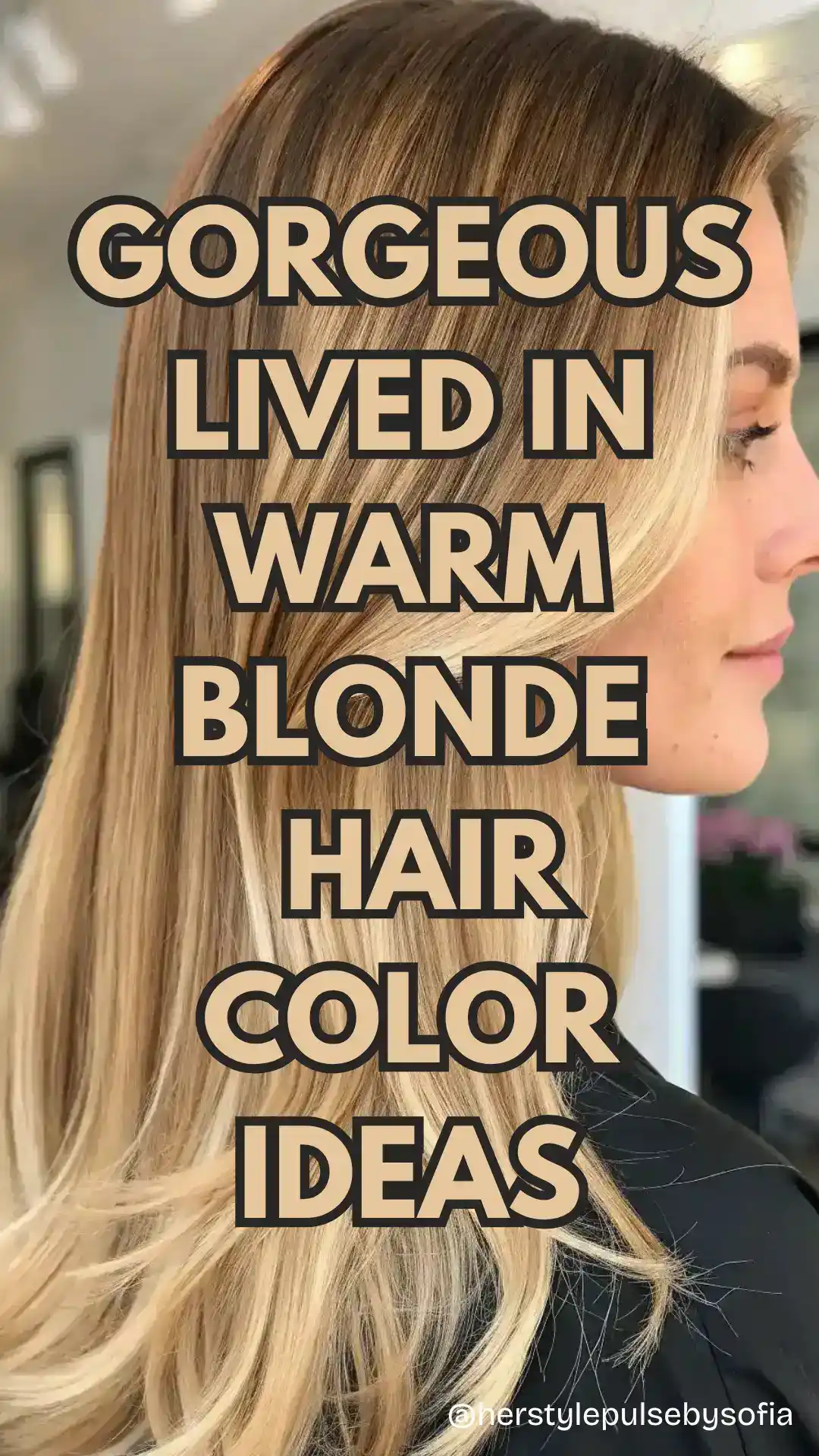 lived in warm blonde hair color ideas