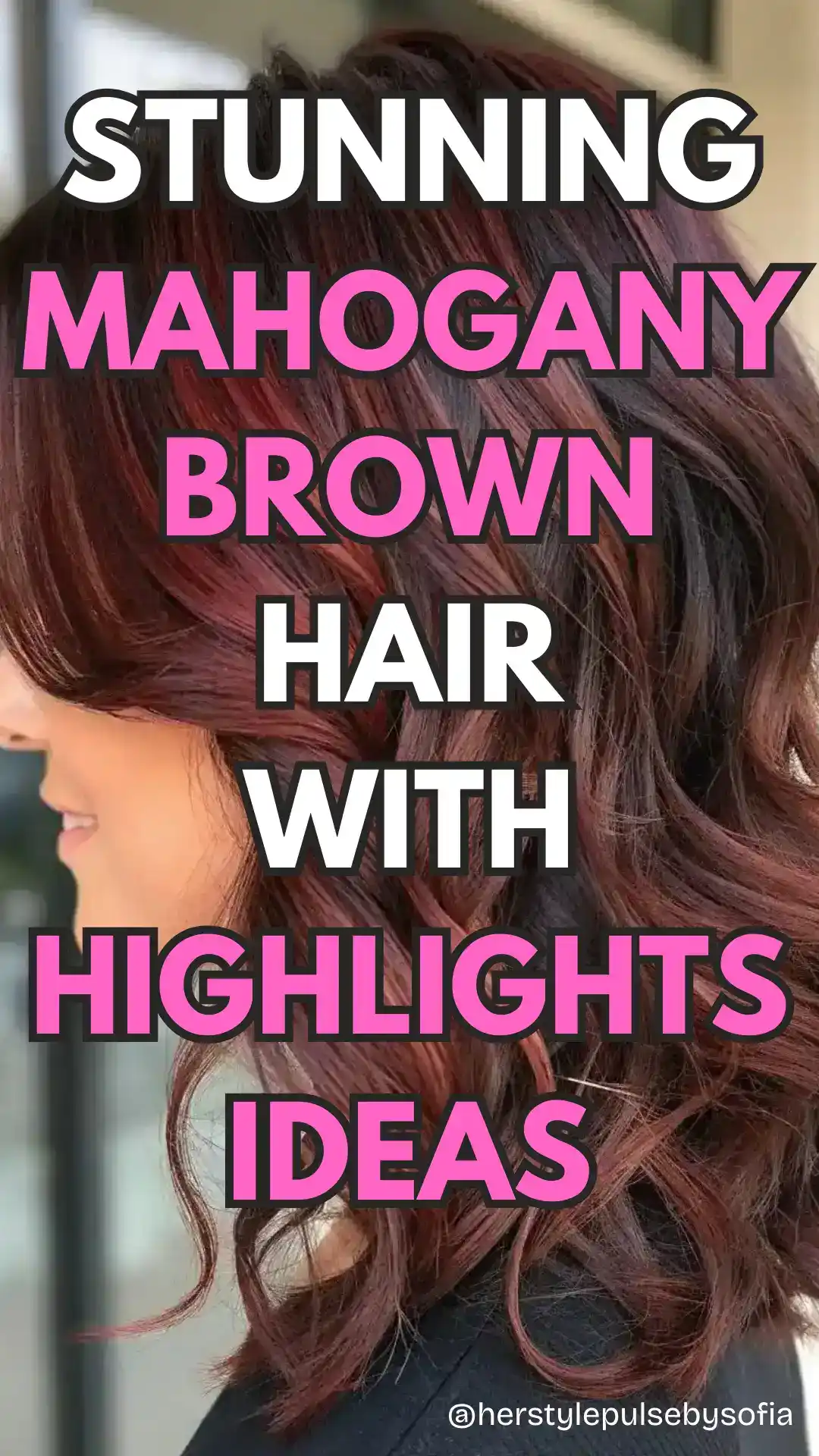 mahogany brown hair with highlights ideas