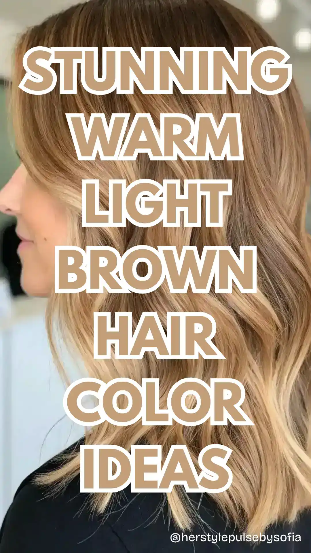 warm light brown hair color ideas