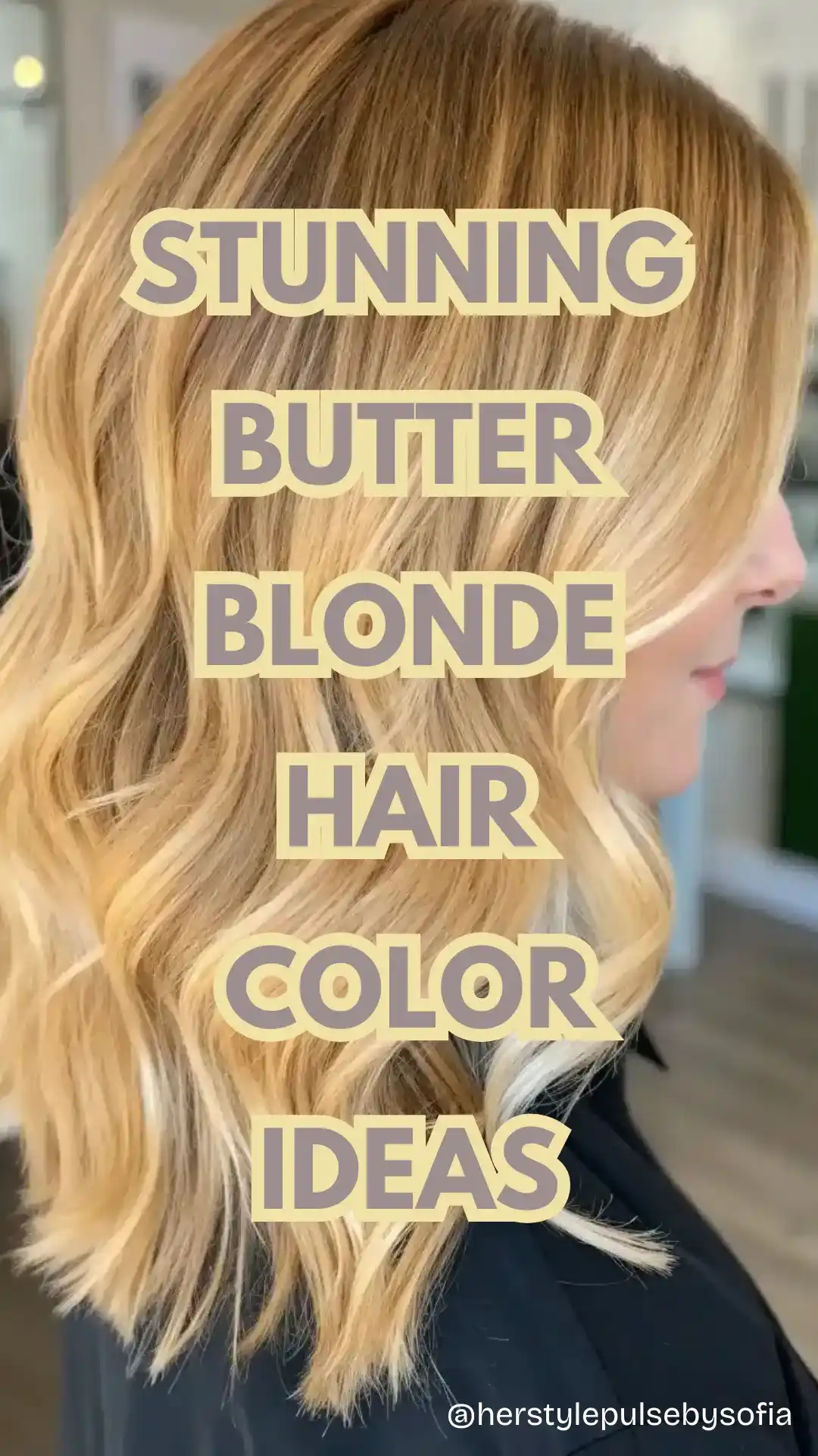 Butter Blonde Hair Color Ideas