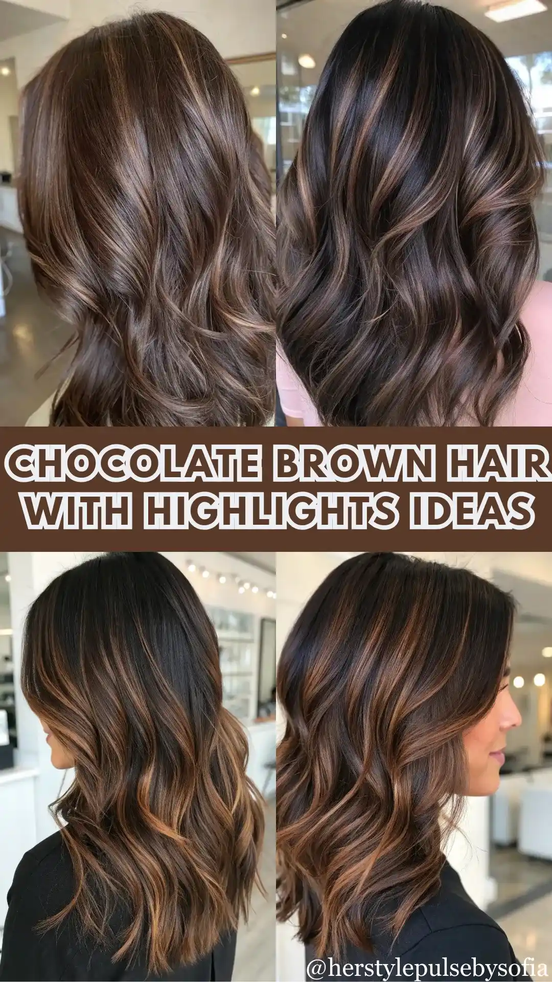 Chocolate Brown Hair With Highlights Ideas