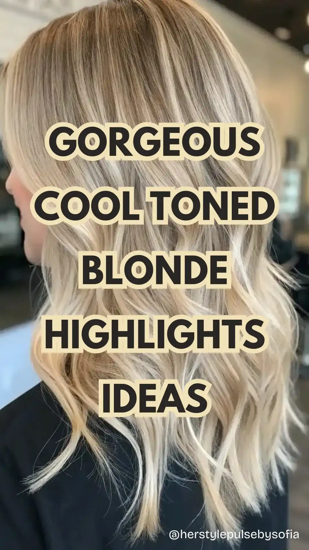 Cool Toned Blonde Highlights Ideas