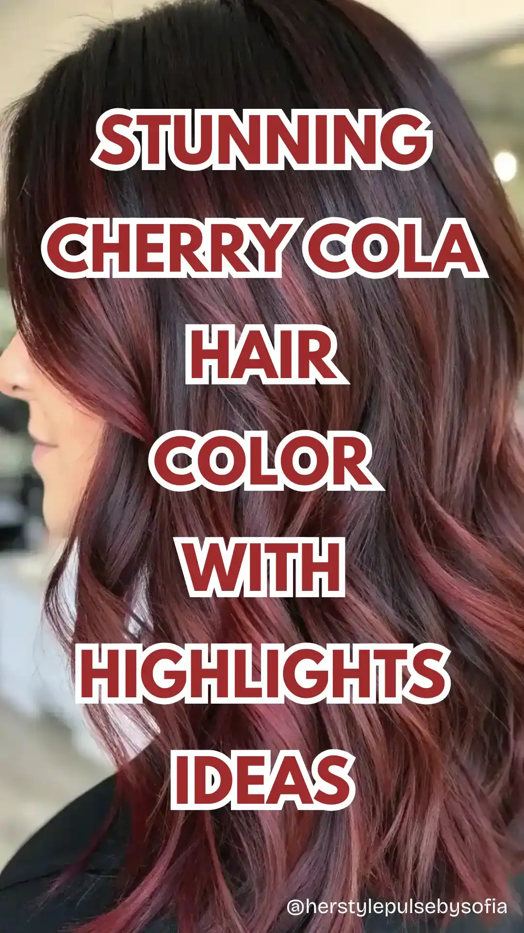 cherry cola hair color with highlights ideas