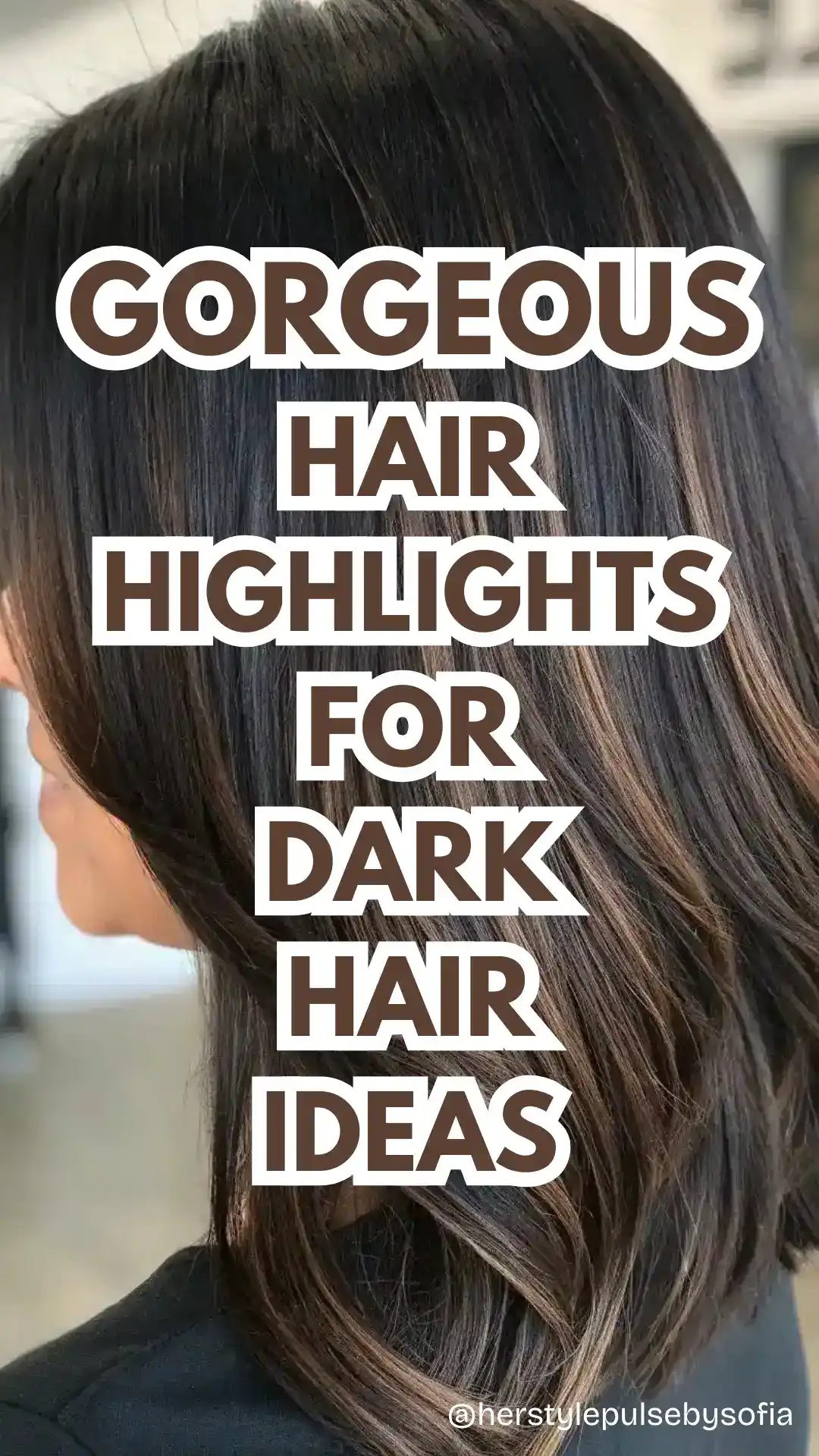 hair highlights for dark hair ideas
