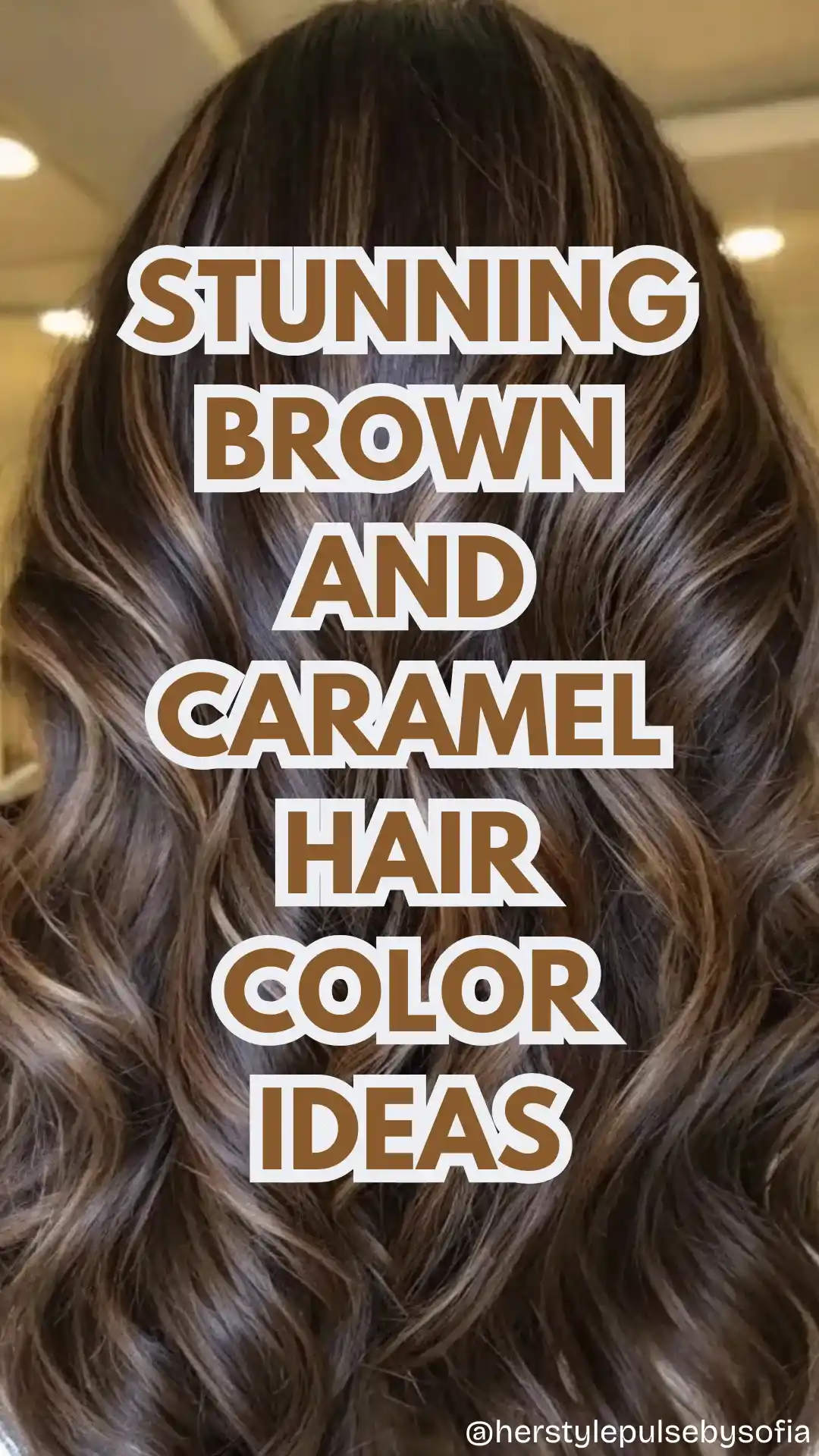 Brown And Caramel Hair Color Ideas