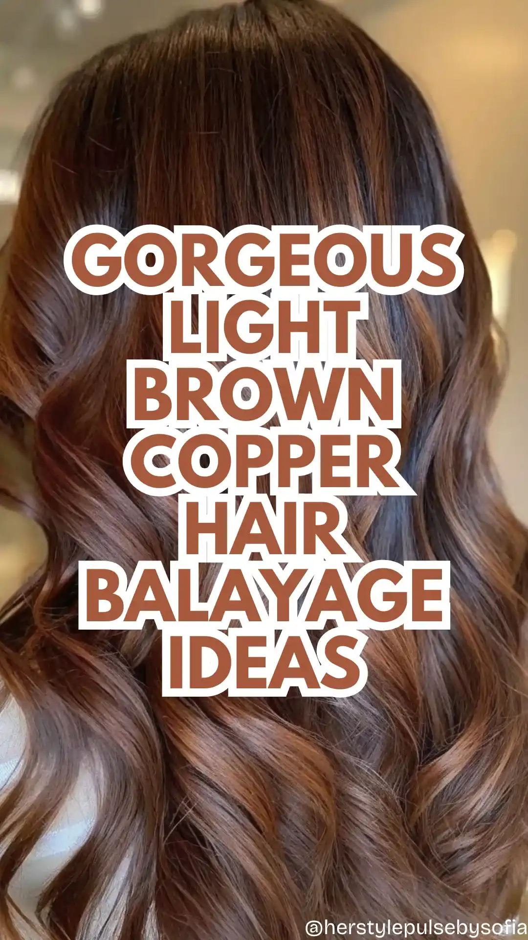 Light Brown Copper Hair Balayage