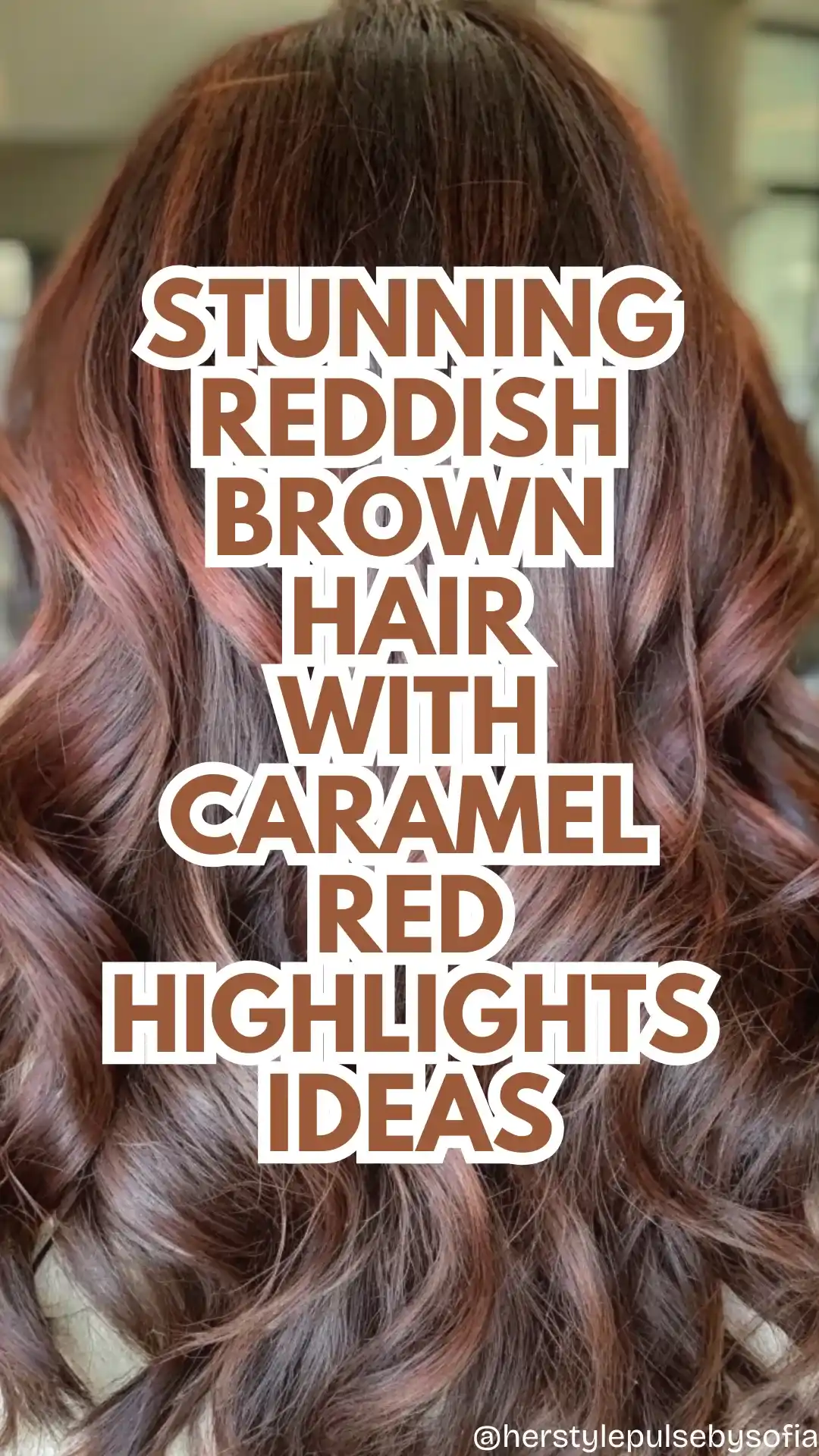 Reddish Brown Hair With Highlights Caramel Red