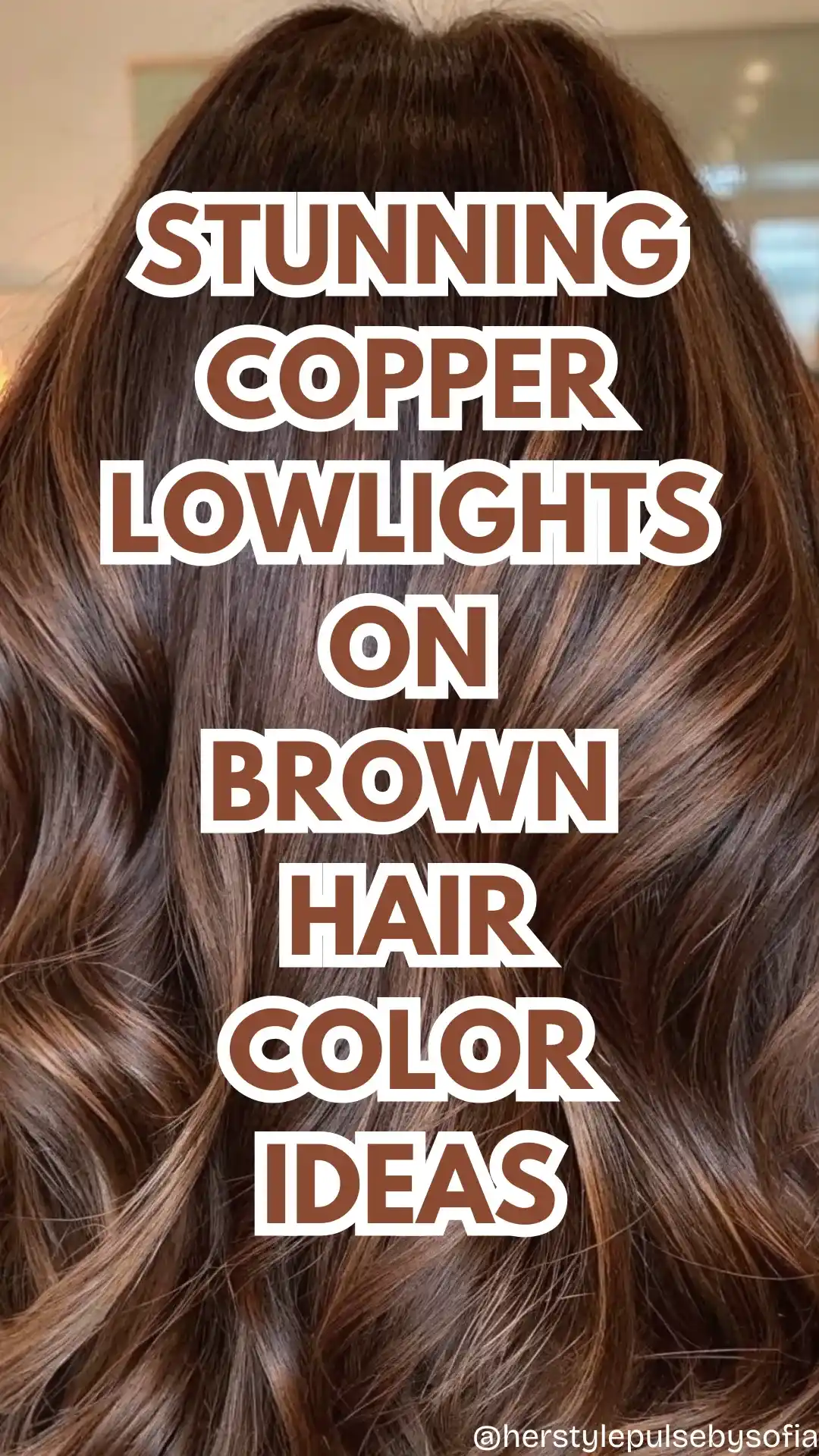 copper lowlights on brown hair color ideas