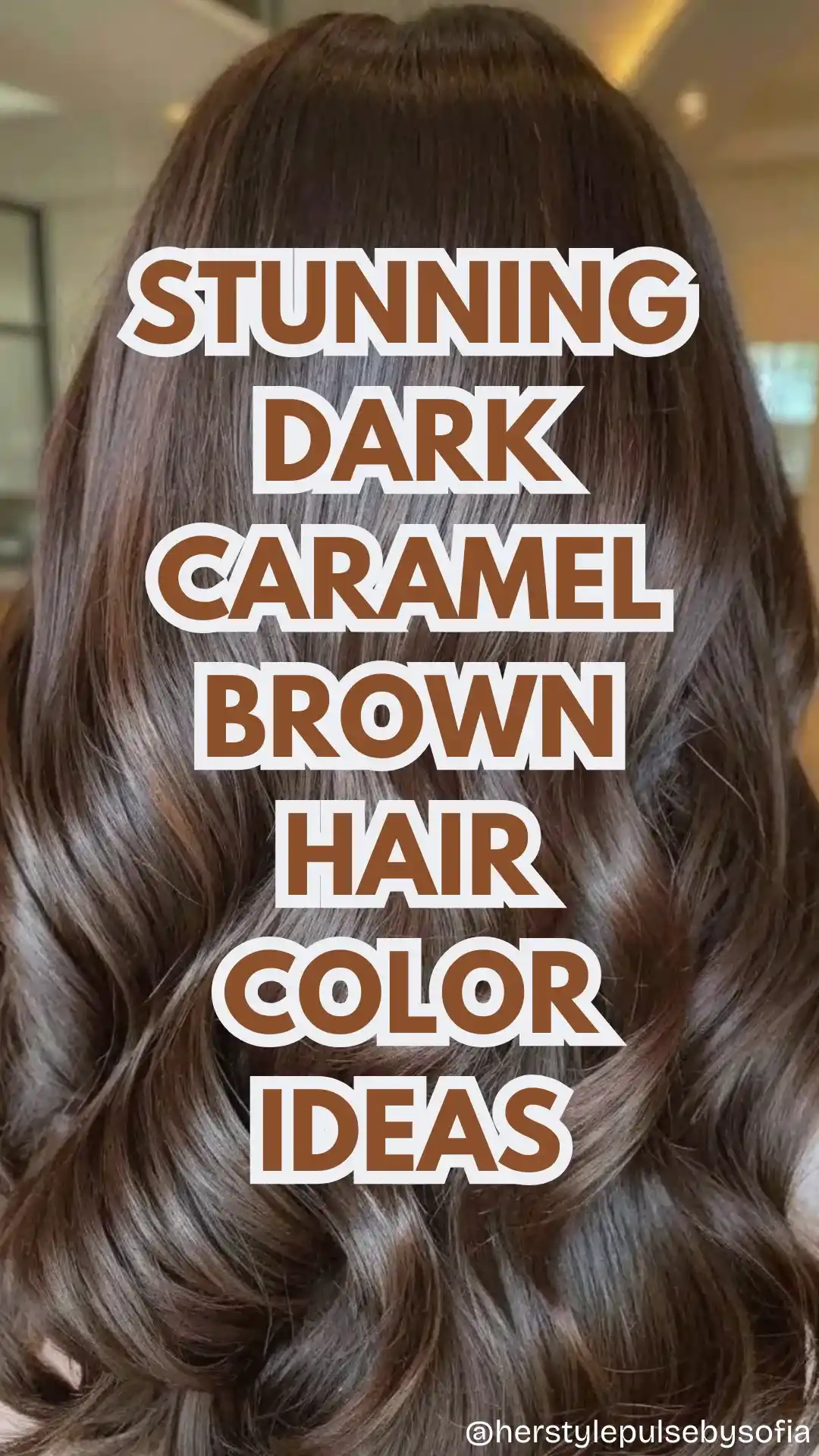dark caramel brown hair color ideas
