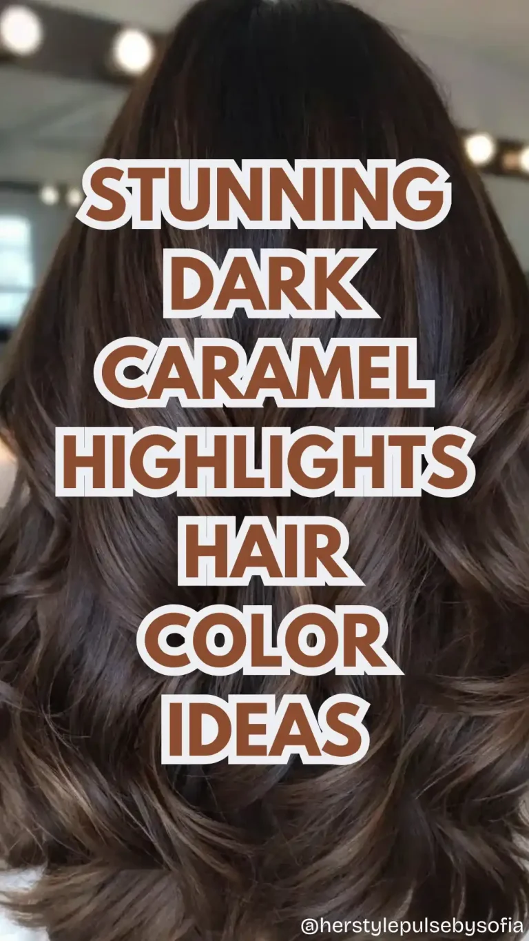 dark caramel highlights hair color ideas